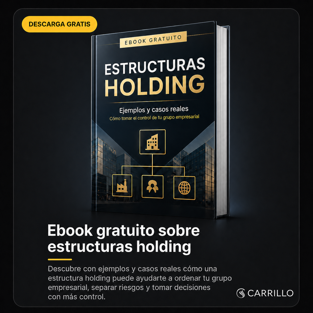 Portada del ebook gratuito de Carrillo sobre estructuras holding, con ejemplos y casos reales para ordenar un grupo empresarial.