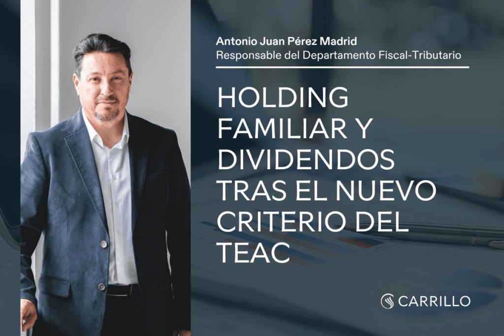 Antonio Juan Pérez Madrid, responsable del Departamento Fiscal-Tributario de Carrillo, en portada de artículo sobre holding familiar y dividendos