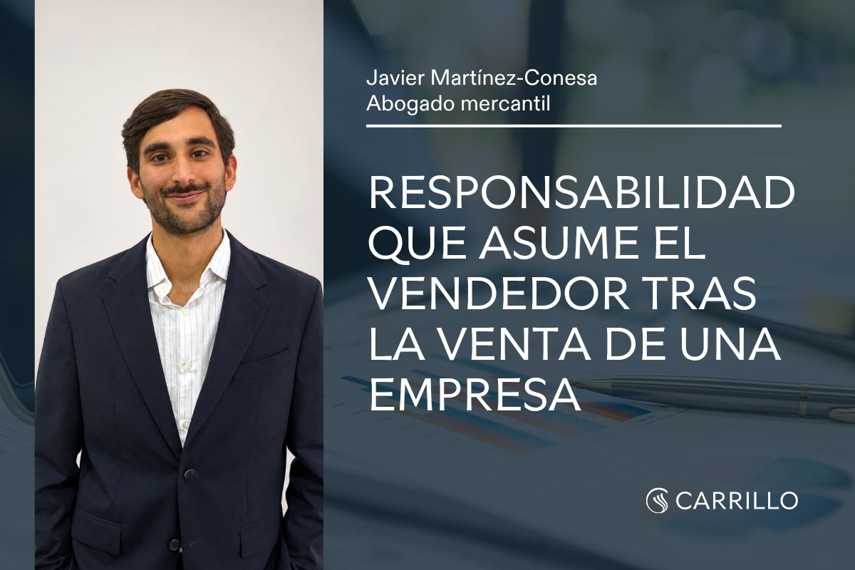 Javier Martínez-Conesa, abogado mercantil de Carrillo Asesores, sobre la responsabilidad del vendedor al vender una empresa